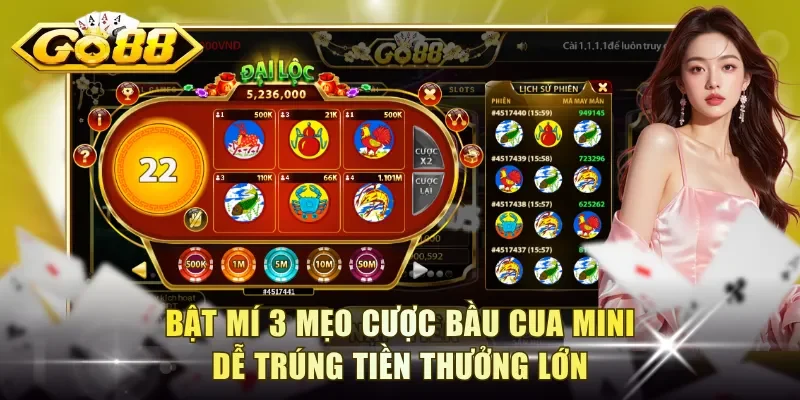 Bật mí 3 mẹo cược Bầu Cua mini hiệu quả, dễ trúng tiền thưởng lớn